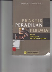 Image of Praktik peradilan perdata; teknis menangani perkara di pengadilan