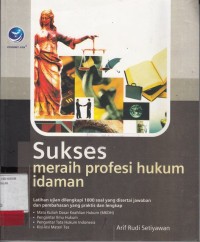Image of Sukses Meraih Profesi Hukum Idaman ; latihan ujian dilengkapi 1000 soal yang disertai jawaban dan pembahasan yang praktis dan lengkap
