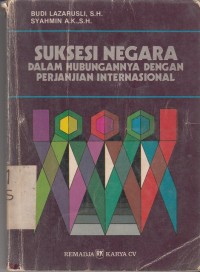 Image of Suksesi Negara Dalam Hubungan nya dengan perjanjian internasional