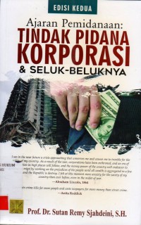Image of Ajaran pemidanaan: tindak pidana korporasi & seluk beluknya