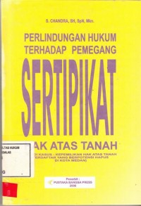 Image of Perlindungan Hukum Terhadap Pemegang Sertipikat Hak Atas Tanah