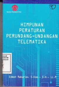 Image of Himpunan peraturan per undang undangan telematika