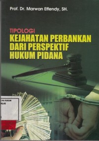 Image of Tipologi kejahatan Perbankan dari Perspektif hukum pidana