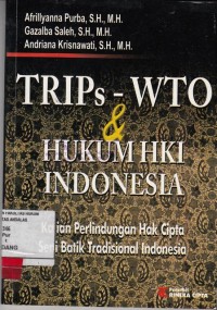 Image of Trips-wto & hukum HKI Indonesia; kajian perlindungan hak cipta seni batik tradisional indonesia