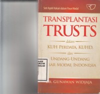 Image of Transplantasi Trusts Dalam KUH Perdata, KUHD, dan Undang Undang Pasar Modal Indonesia