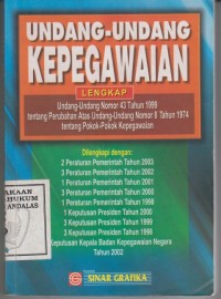 Image of Undang - Undang Kepegawaian ; lengkap undang - undang no. 43 1999 tentang perubahan atas undang - undang no 8 tahun 1974 tentang pokok - pokok kepegawaian