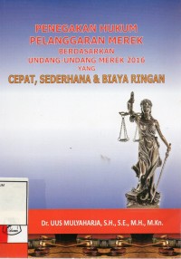Image of Penegakan hukum pelanggaran merek berdasarkan undang undang merek 2016 yang cepat, sederhana, & biaya ringan