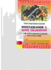 Image of Perlindungan hukum Whistleblower & Justice Collaborator; dalam upaya penanggulangan Organized Crime