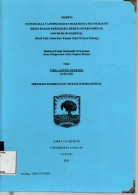 Image of Pengelolaan limbah bahan berbahaya dan beracun medis dalam perspektif hukum internasional dan hukum nasional(studi pada salah satu rumah sakit di kota Padang)