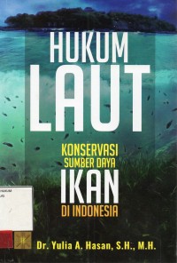 Image of Hukum laut konservasi sumber daya ikan di Indonesia